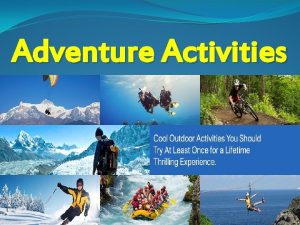 Adventure Activities Adventure Activities Grade 8 Specialized School