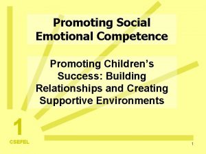 Promoting Social Emotional Competence Promoting Childrens Success Building