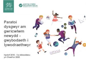 Paratoi dysgwyr am gwricwlwm newydd gwybodaeth i lywodraethwyr