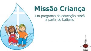 Misso Criana Um programa de educao crist a