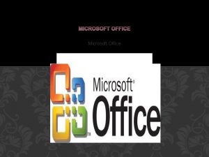 Microsoft Office MICROSOFT WORD Microsoft WORD Micrososft es