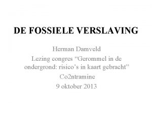DE FOSSIELE VERSLAVING Herman Damveld Lezing congres Gerommel