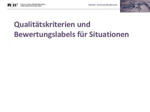 Modell Schlsselsituationen Qualittskriterien und Bewertungslabels fr Situationen Modell