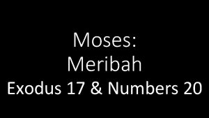 Moses Meribah Exodus 17 Numbers 20 The Waters