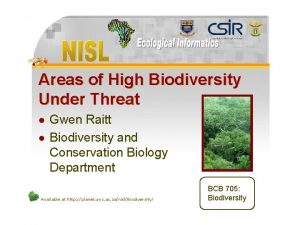 Areas of High Biodiversity Under Threat l l