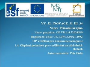 VY32INOVACEFiIII34 Nzev Prodn krajina Nzev projektu OP VK