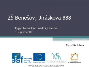 Z Beneov Jirskova 888 Typy chemickch reakc Chemie