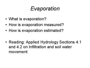 Evaporation What is evaporation How is evaporation measured