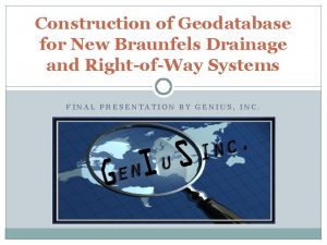 Construction of Geodatabase for New Braunfels Drainage and