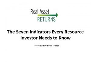 The Seven Indicators Every Resource Investor Needs to