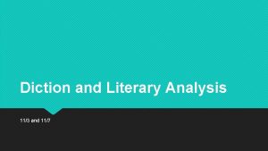 Diction and Literary Analysis 113 and 117 Welcome