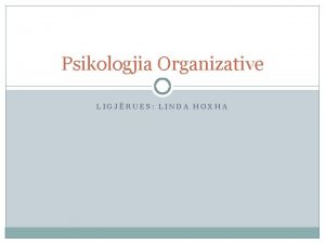 Psikologjia Organizative LIGJRUES LINDA HOXHA Ergonomia Ergonomia apo