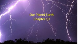 Our Planet Earth Chapter 10 The earths outer