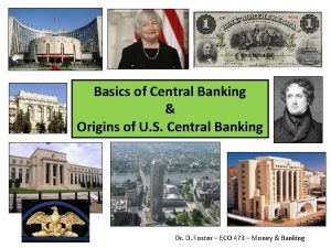 Basics of Central Banking Origins of U S