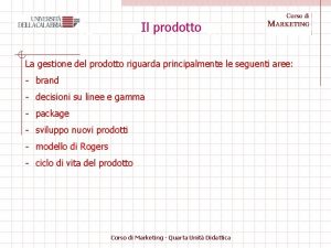 Il prodotto IL MARKETINGMIX La gestione del prodotto