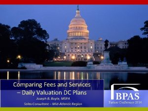 Comparing Fees and Services Daily Valuation DC Plans