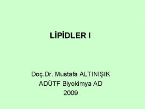 LPDLER I Do Dr Mustafa ALTINIIK ADTF Biyokimya