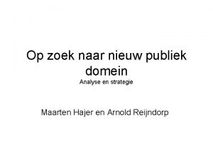 Op zoek naar nieuw publiek domein Analyse en