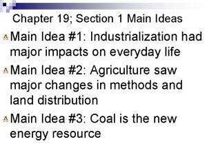 Chapter 19 Section 1 Main Ideas Main Idea