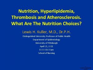 Nutrition Hyperlipidemia Thrombosis and Atherosclerosis What Are The