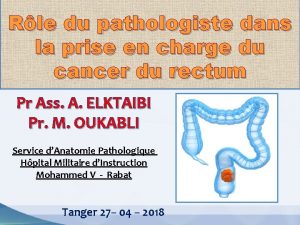 Rle du pathologiste dans la prise en charge