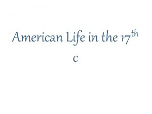th American Life in the 17 c Life