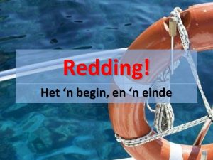 Redding Het n begin en n einde Een