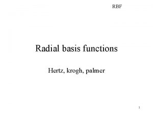 RBF Radial basis functions Hertz krogh palmer 1