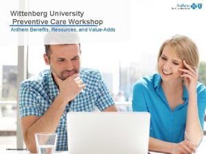 Wittenberg University Preventive Care Workshop Anthem Benefits Resources
