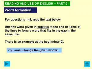READING AND USE OF ENGLISH PART 3 Word