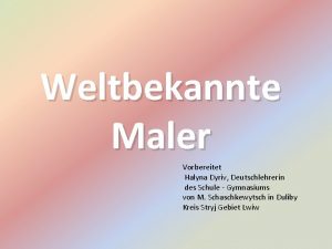 Weltbekannte Maler Vorbereitet Halyna Dyriv Deutschlehrerin des Schule