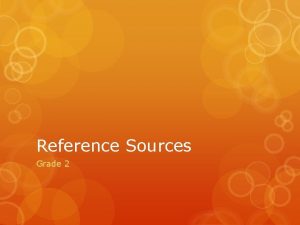 Reference Sources Grade 2 What is a Reference