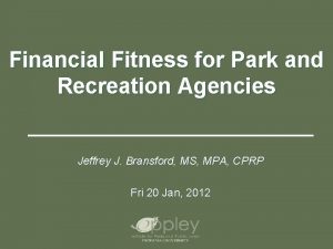 Financial Fitness for Park and Recreation Agencies Jeffrey