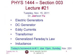 PHYS 1444 Section 003 Lecture 21 Tuesday Nov