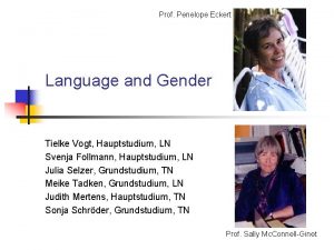 Prof Penelope Eckert Language and Gender Tielke Vogt
