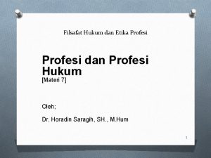 Filsafat Hukum dan Etika Profesi dan Profesi Hukum