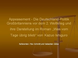 Appeasement Die DeutschlandPolitik Grobritanniens vor dem 2 Weltkrieg