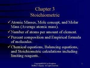 Chapter 3 Stoichiometric Atomic Masses Mole concept and