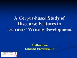 A Corpusbased Study of Discourse Features in Learners