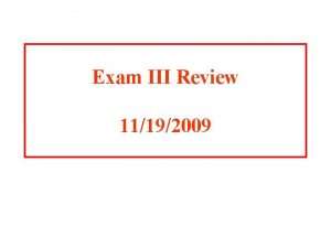 Exam III Review 11192009 Exam 3 Review Chapters
