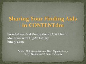 Sharing Your Finding Aids in CONTENTdm Encoded Archival