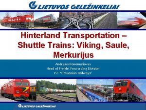 Hinterland Transportation Shuttle Viking Click to Trains edit