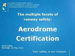 The multiple facets of runway safety Aerodrome Certification
