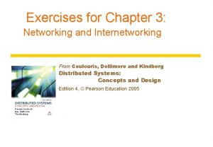 Exercises for Chapter 3 Networking and Internetworking From