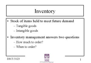 Inventory Stock of items held to meet future