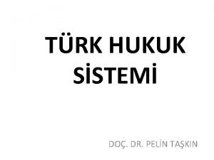 TRK HUKUK SSTEM DO DR PELN TAKIN BU