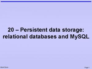 20 Persistent data storage relational databases and My