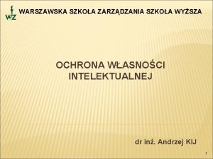 WARSZAWSKA SZKOA ZARZDZANIA SZKOA WYSZA OCHRONA WASNOCI INTELEKTUALNEJ