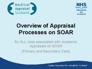 Overview of Appraisal Processes on SOAR for ALL