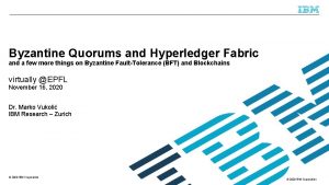 Byzantine Quorums and Hyperledger Fabric and a few